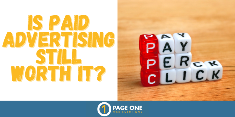 paid-advertising-still-worth-it-p1ws-blog